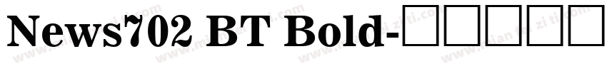 News702 BT Bold字体转换